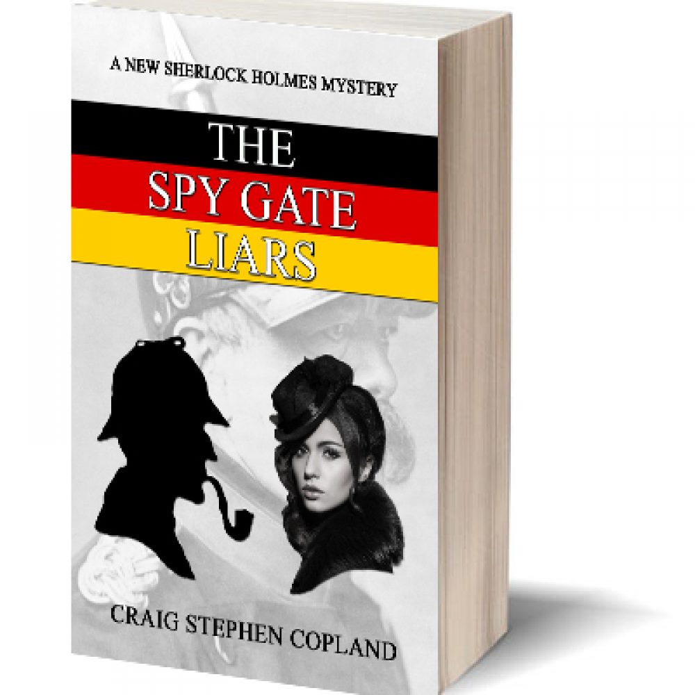 The Spy Gate Liars a Sherlock Holmes Mystery by Craig Stephen Copland