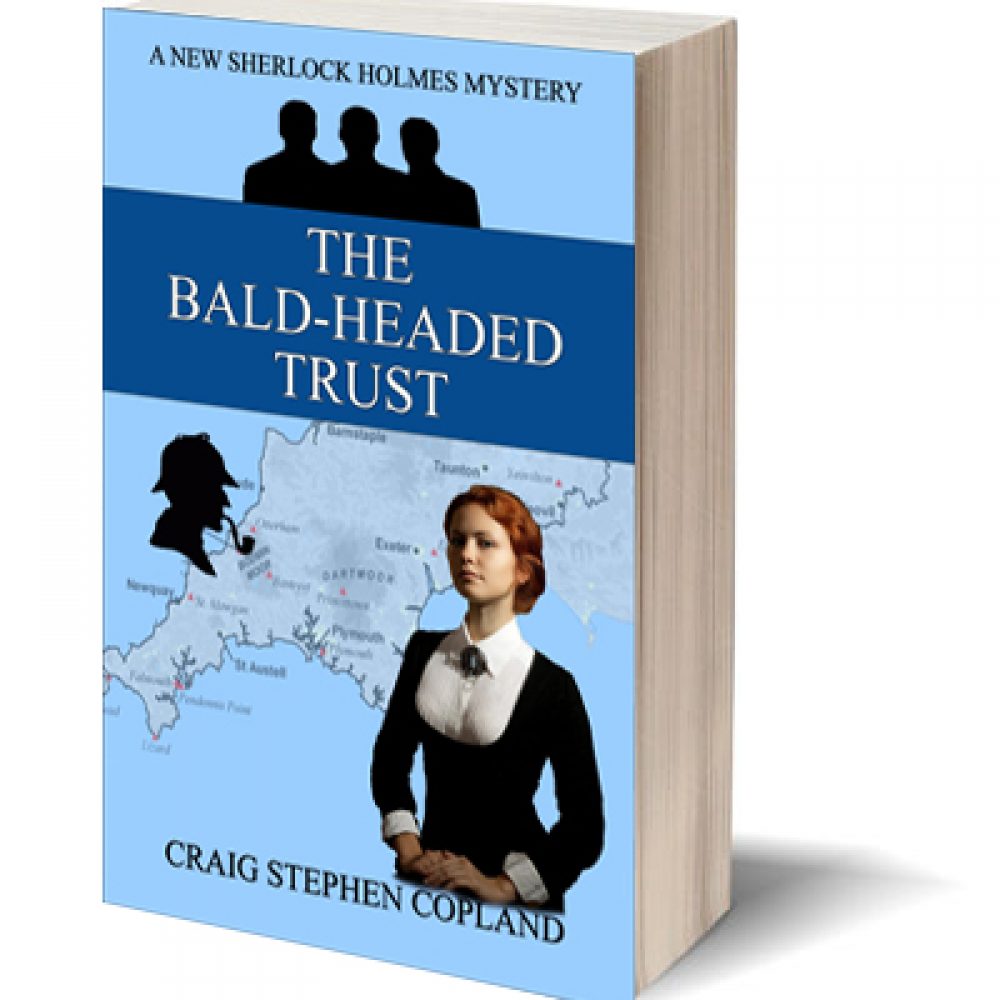 The Bald Headed Trust by Craig Stephen Copland New Sherlock Holmes Mystery