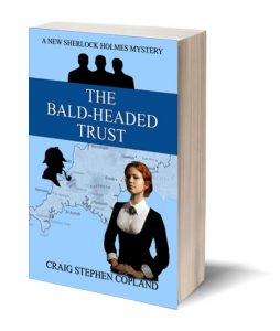 The Bald Headed Trust by Craig Stephen Copland New Sherlock Holmes Mystery