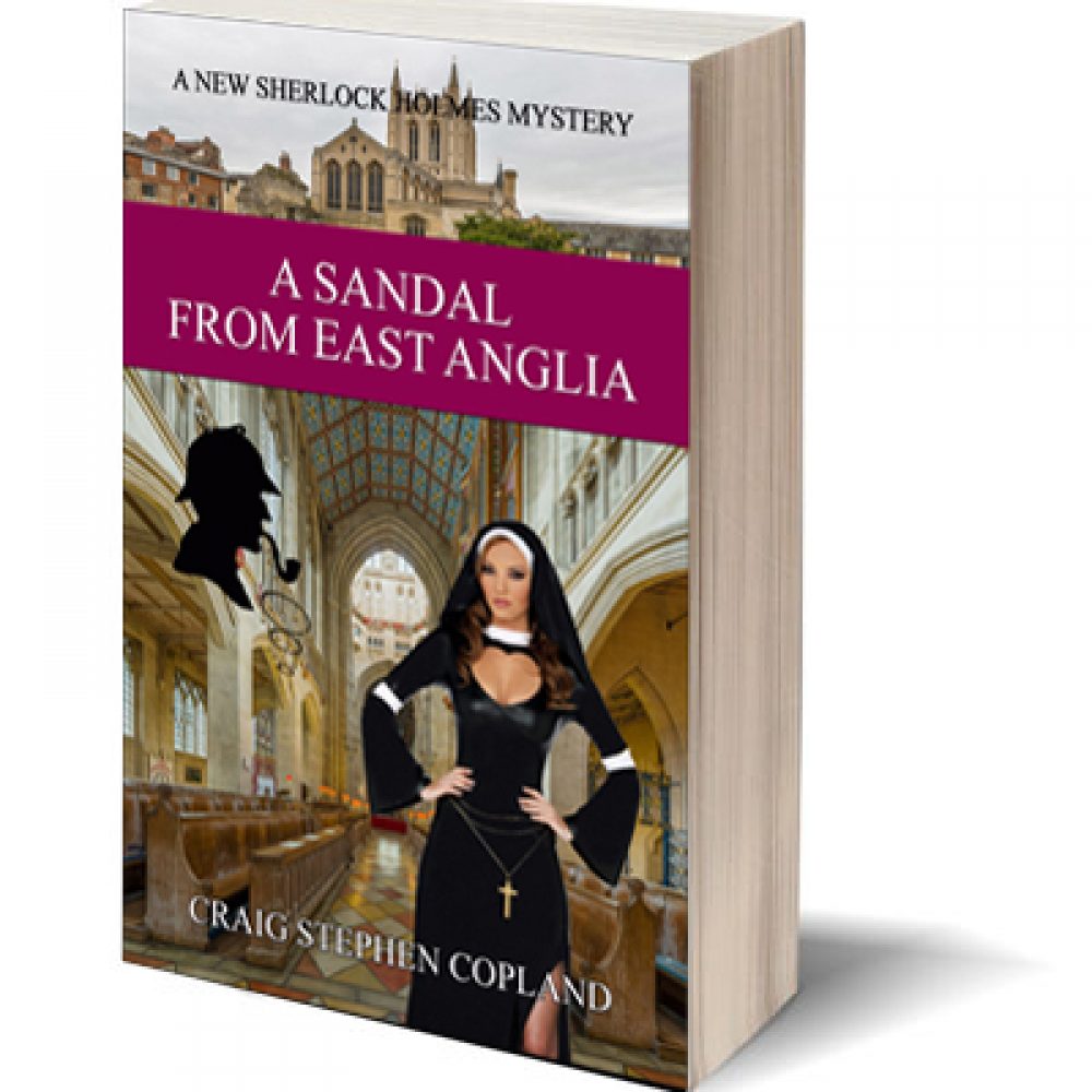 A Scandal from East Anglia by Craig Stephen Copland New Sherlock Holmes Mystery