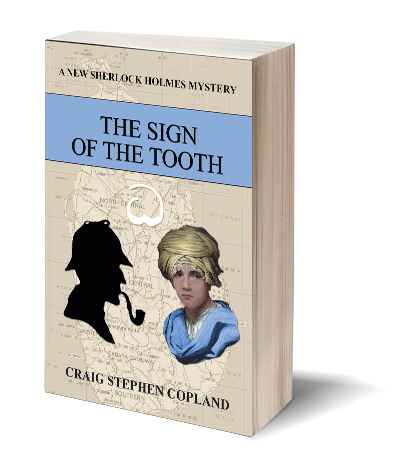 The Sign of the Tooth A New Sherlock Holmes Mystery by Craig Stephen Copland