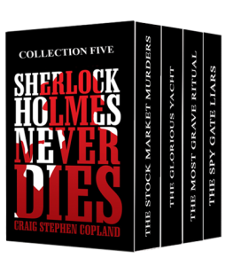 Sherlock Holmes Never Dies Collection 5 by Craig Stephen Copland