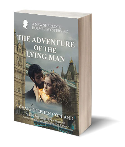 The Adventure of the Lying Man A New Sherlock Holmes Mystery by Craig Stephen Copland