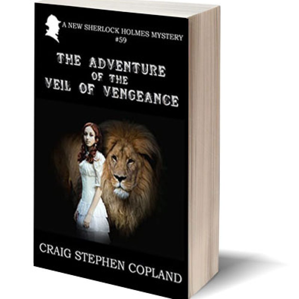 The Adventure of the Veil of Vengeance a New Sherlock Holmes Mystery by Craig Stephen Copland